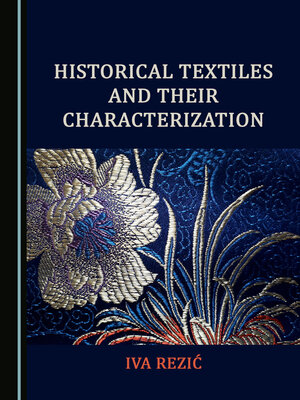 cover image of Historical Textiles and Their Characterization